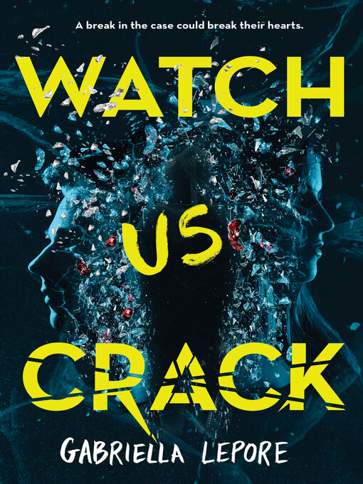 Title details for Watch Us Crack by Gabriella Lepore - Available